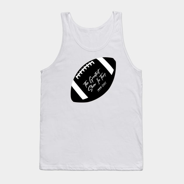 the greatest show on turf Tank Top by Horisondesignz